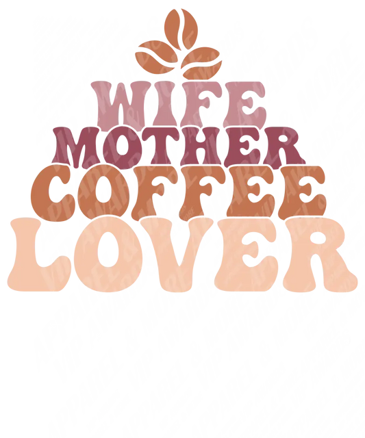 Humor Print 58 - Wife Mother Coffee Lover