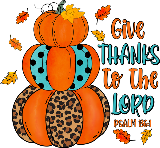 FALL PRINT 25 - Give thanks to the Lord