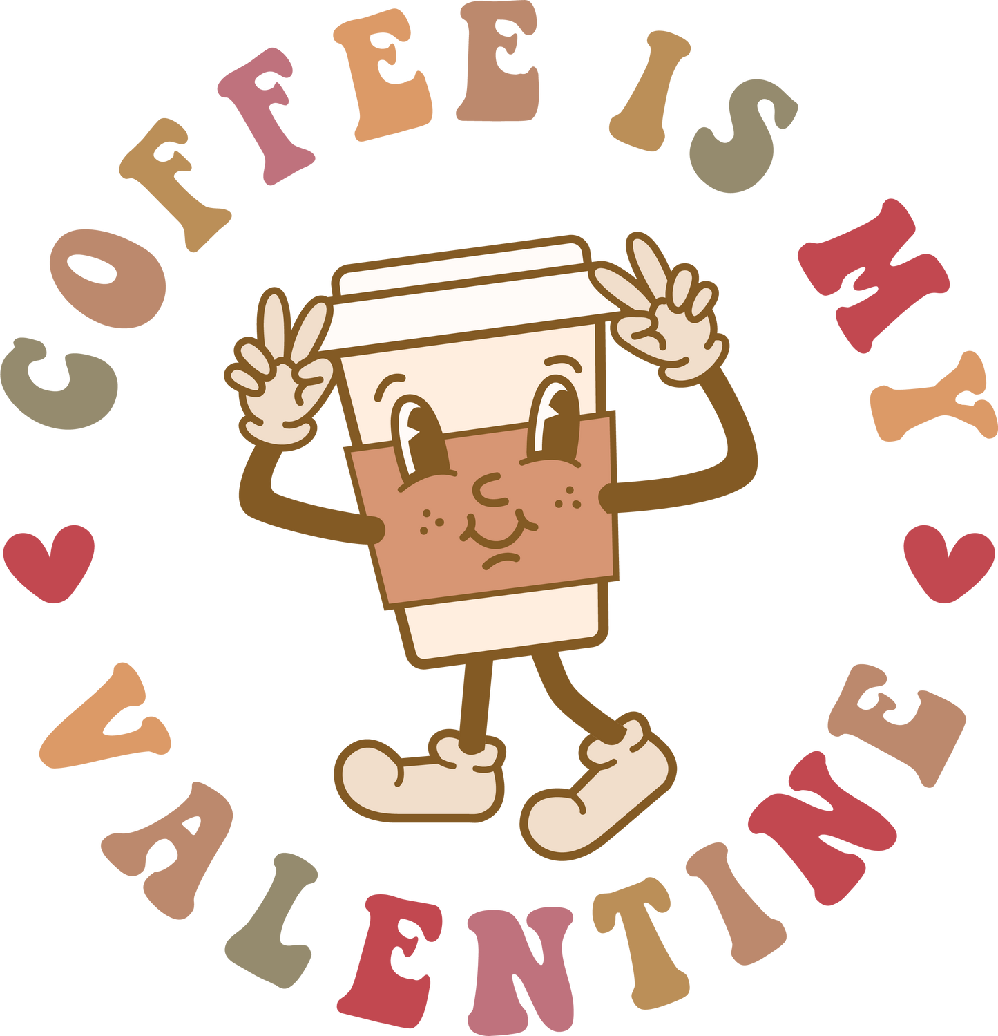 VALENTINE'S DAY PRINT 61 - COFFEE IS MY VALENTINE 1