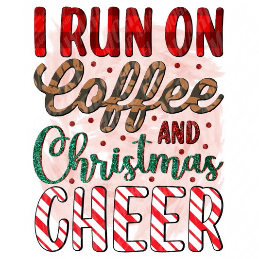 Christmas Print 13 - I Run Of Coffee And Cheer