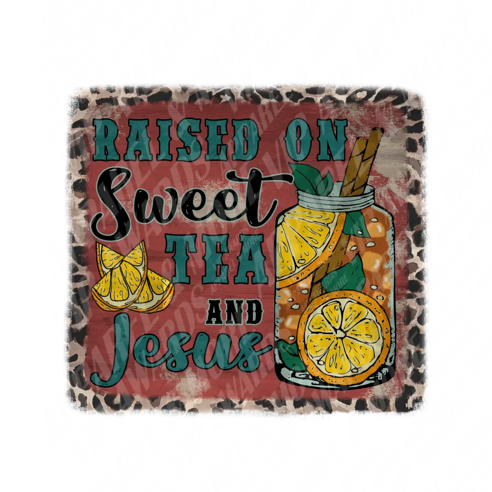 Coutnry & Western Print 29 - Sweet Tea And Jesus