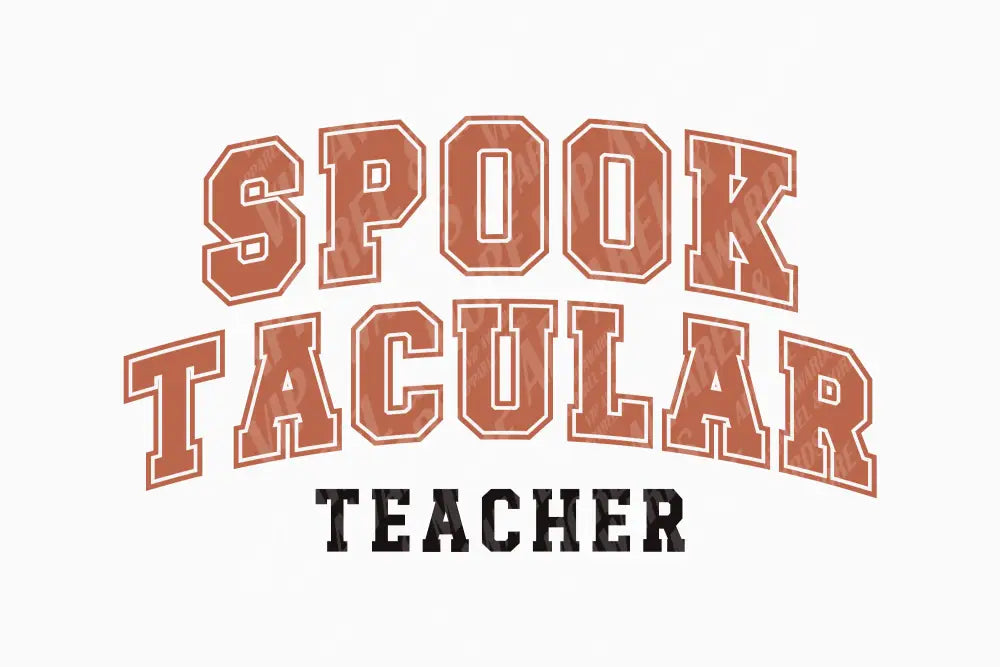 Halloween Print 77 - Spooktaclar Teacher