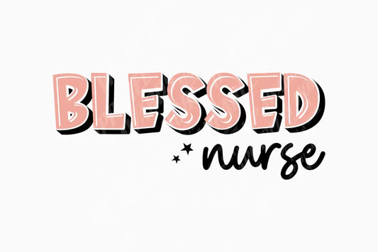 Healthcare Print 18 - Blessed Nurse