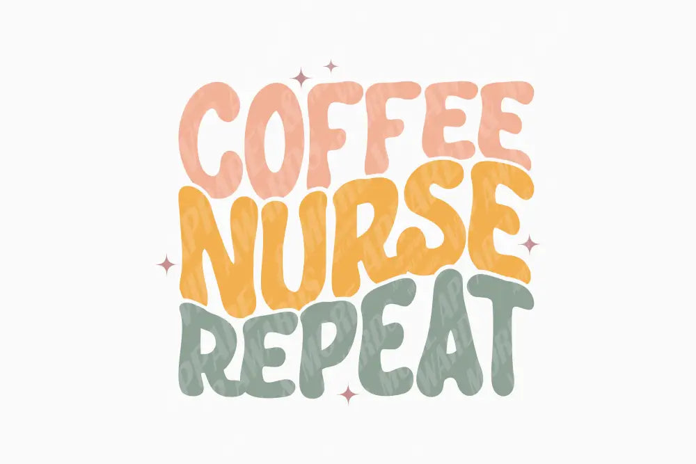 Healthcare Print 8 - Coffee Nurse Repeat