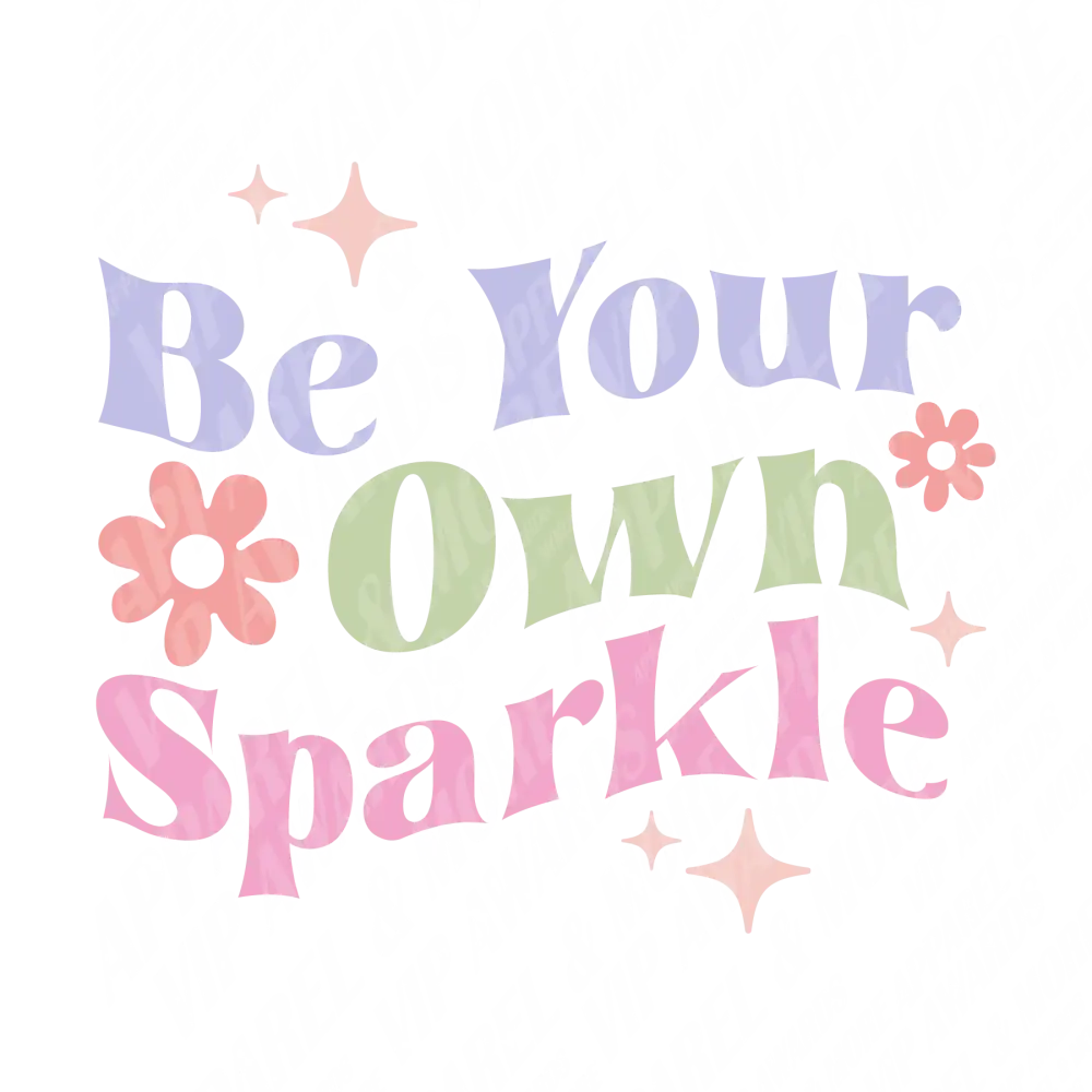 Self Love Print 22 - Be Your Own Sparkle