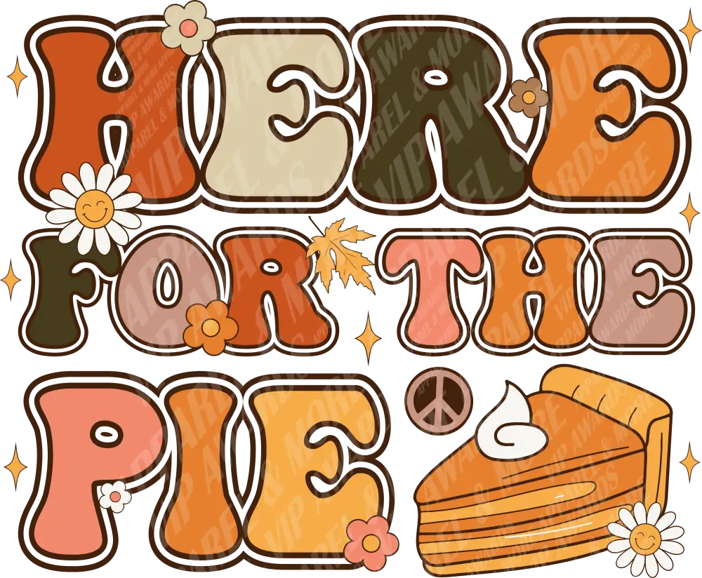 Thanksgiving Print 23 - Here For The Pie