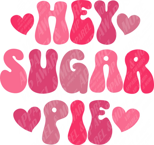 Valentines Day Print 125 - Hey Sugar Pie