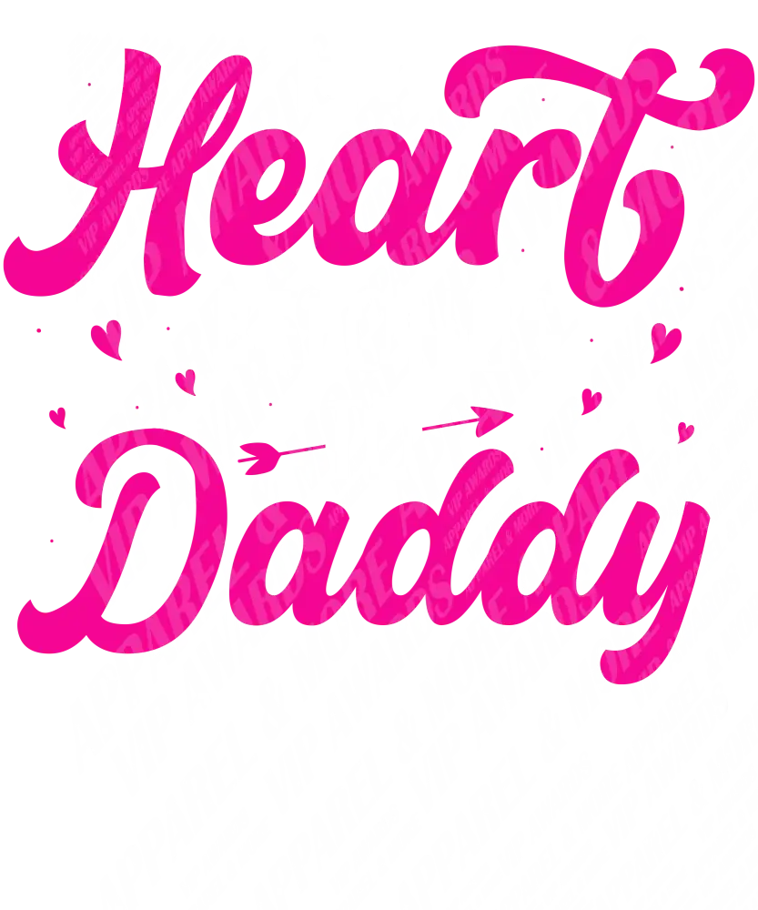 Valentines Day Print 205 - My Heart Belongs To Daddy