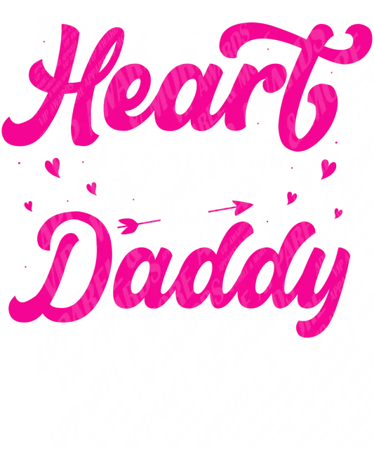 Valentines Day Print 205 - My Heart Belongs To Daddy